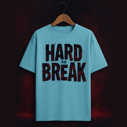 Oversized HARD TO BREAK T-Shirt | Unisex Heavyweight Graphic Streetwear Tee
